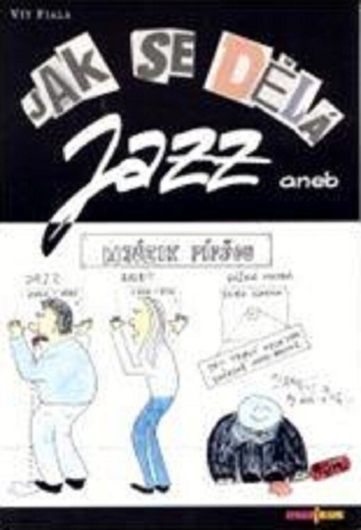 Jak se dělá jazz, aneb, Mjúzik pípšou [sic]