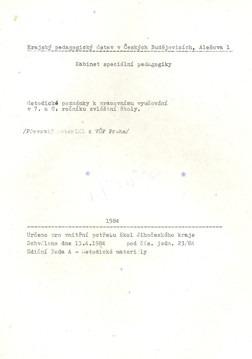 Metodické poznámky k pracovnímu vyučování v 7. a 8. ročníku zvláštní školy : převzatý materiál z VÚP Praha
