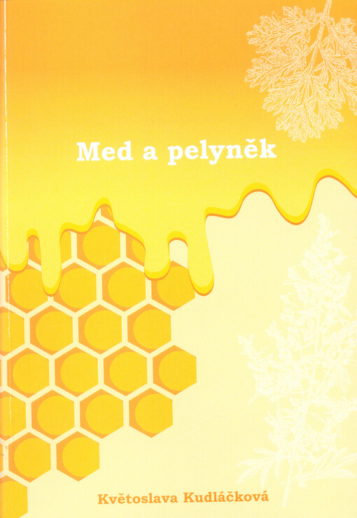 Med a pelyněk