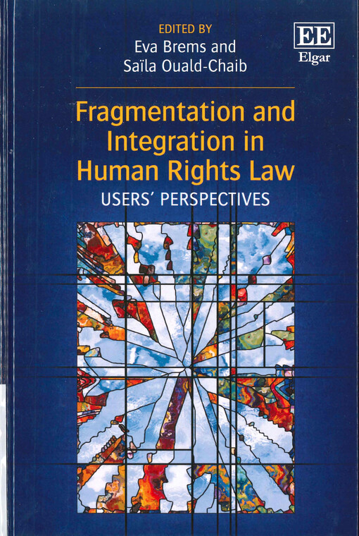 Fragmentation and integration in human rights law : users' perspectives