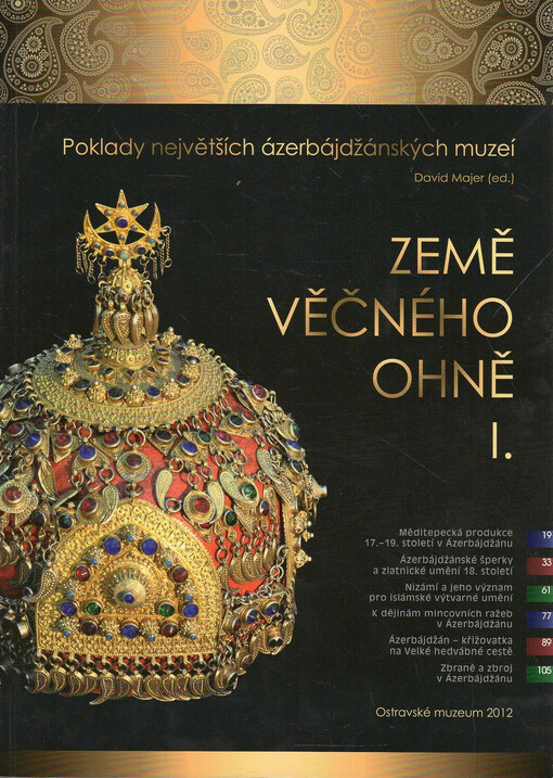 Země věčného ohně : poklady největších ázerbájdžánských muzeí