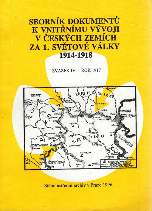 Sborník dokumentů k vnitřnímu vývoji v českých zemích za 1. světové války 1914-1918, sv. 4
