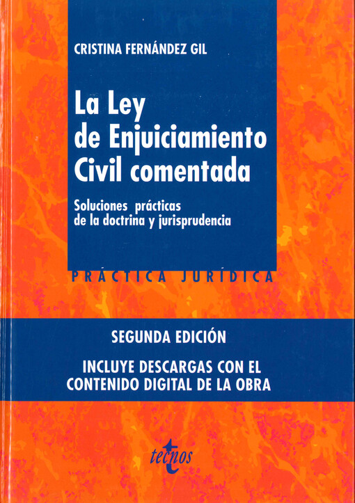La ley de enjuiciamiento civil comentada : soluciones prácticas de la doctrina y jurisprudencia