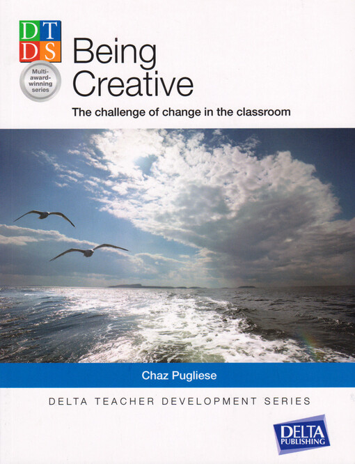 Being creative : the challenge of change in the classroom
