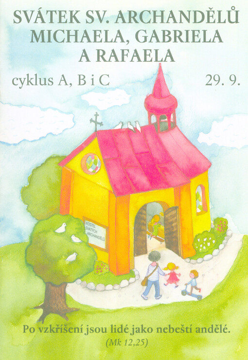 Svátek sv. archandělů Michaela, Gabriela a Rafaela : cyklus A, B i C : 29.9.