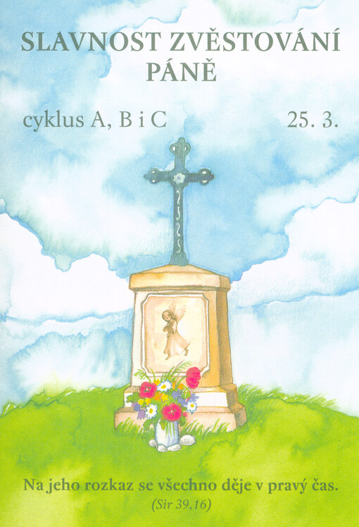 Slavnost Zvěstování Páně : cyklus A, B i C : 25.3.