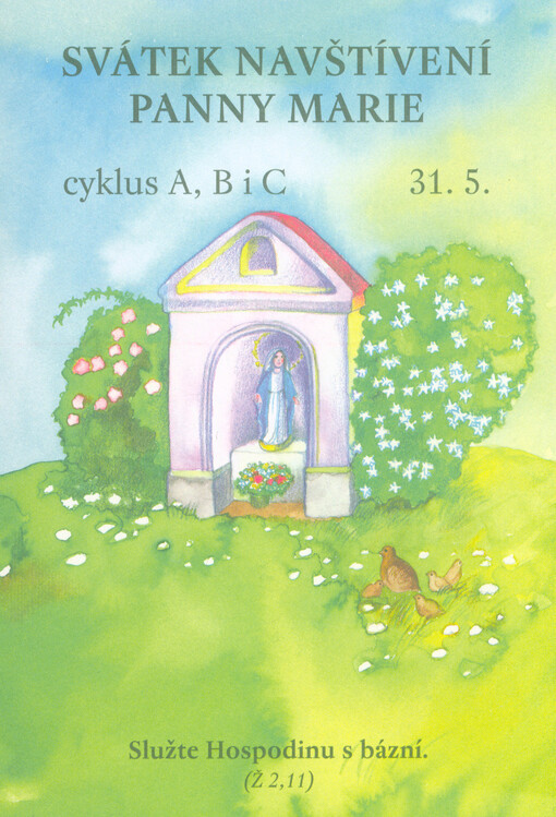 Svátek navštívení Panny Marie : cyklus A, B i C : 31.5.