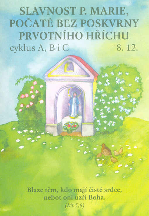 Slavnost P. Marie, počaté bez poskvrny prvotního hříchu : cyklus A, B i C : 8.12.
