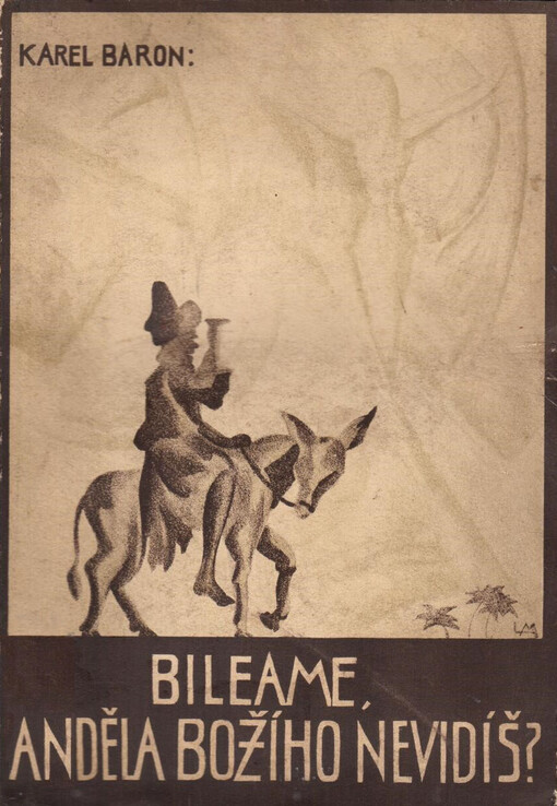 Bileame, anděla Božího nevidíš?