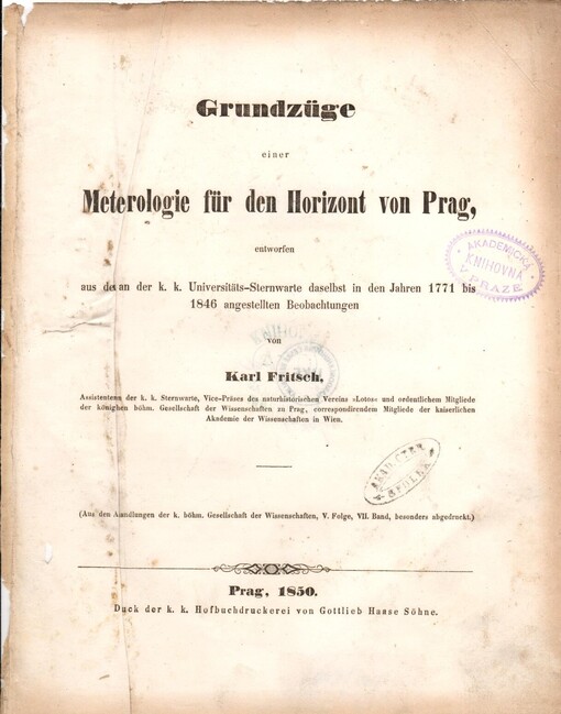 Grundzüge einer Meteorologie für den Horizont von Prag :entworfen aus den an der K.k. Universitäts-Sternwarte daselbst in den Jahren 1771 bis 1846 angestellten Beobachtungen