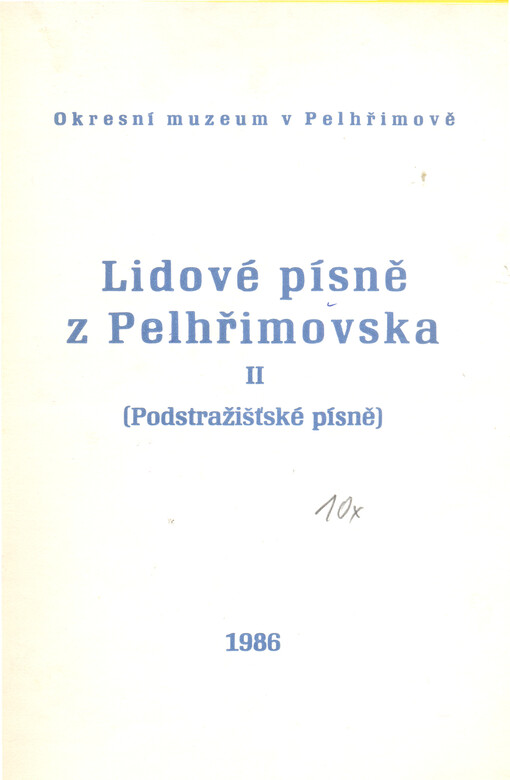 Lidové písně z Pelhřimovska.Díl 2,Podstražišťské písně