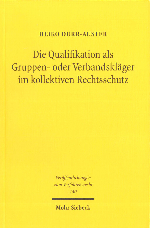 Die Qualifikation als Gruppen- oder Verbandskläger im kollektiven Rechtsschutz : einer für alle, aber wer nur?