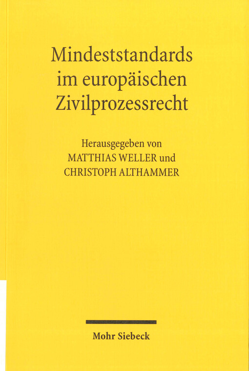 Mindeststandards im europäischen Zivilprozessrecht : Grundvoraussetzung für gegenseitiges Vertrauen