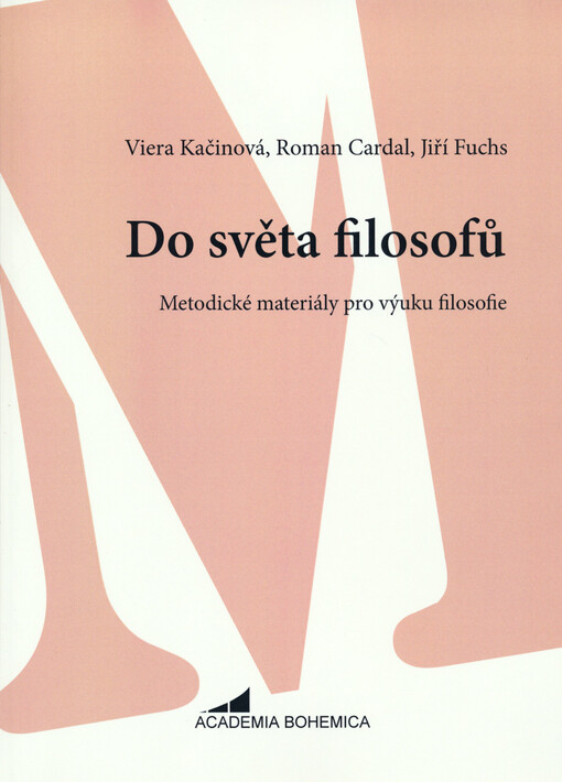 Do světa filosofů - Metodické materiály pro výuku filosofie
