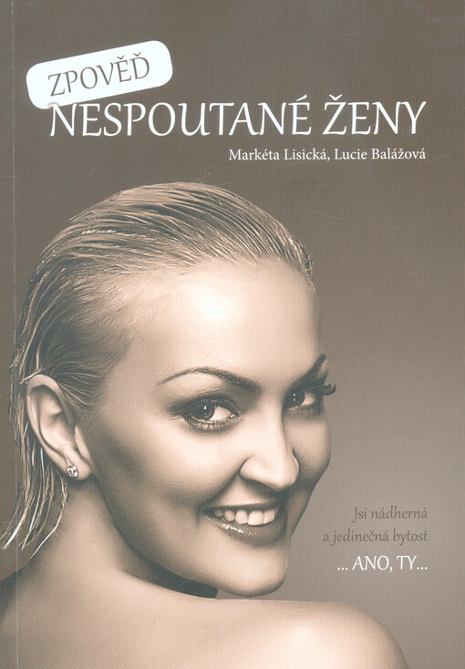 Zpověď nespoutané ženy