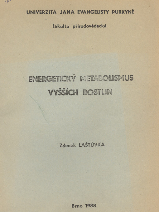 Energetický metabolismus vyšších rostlin : určeno pro posl. fak. přírodověd.