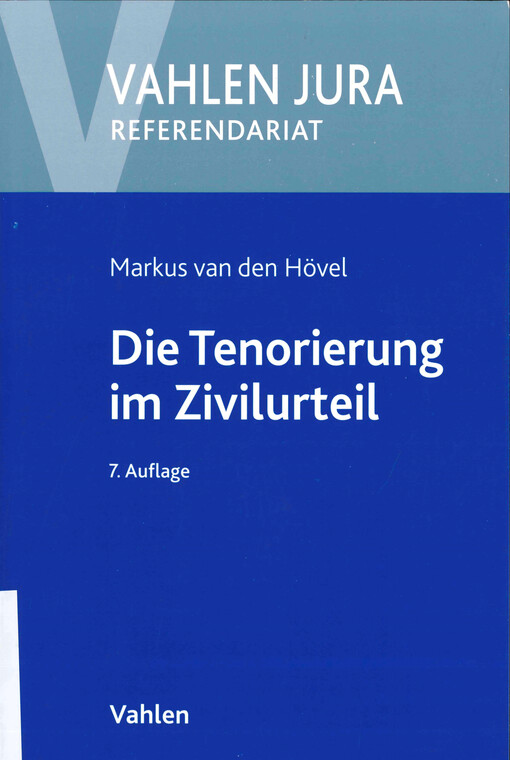 Die Tenorierung im Zivilurteil : Darstellung anhand praktischer Beispielsfälle