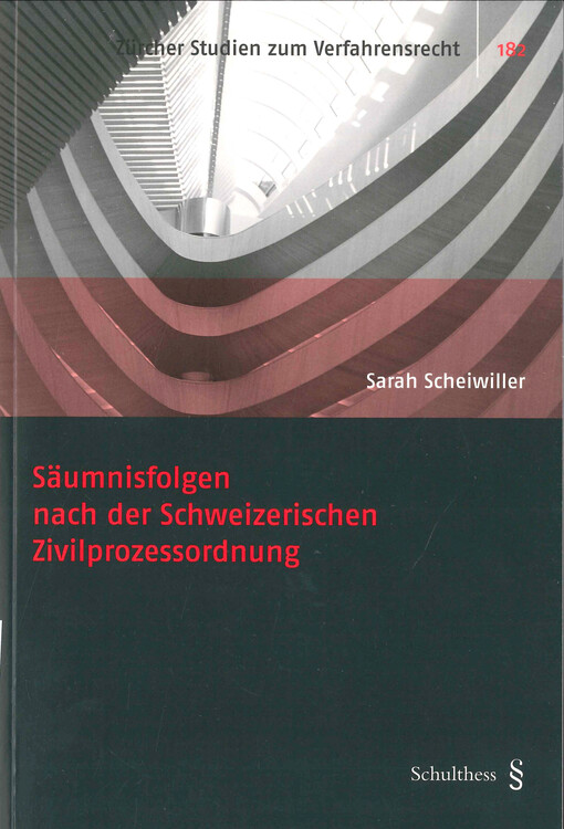 Säumnisfolgen nach der Schweizerischen Zivilprozessordnung