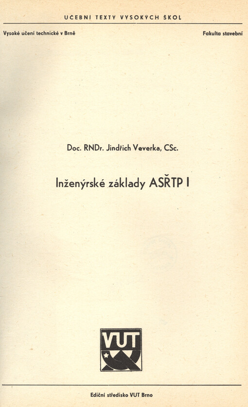Inženýrské základy ASŘTP I :Určeno pro posl. fak. stavební