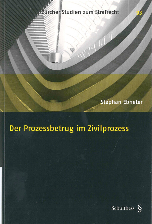 Der Prozessbetrug im Zivilprozess