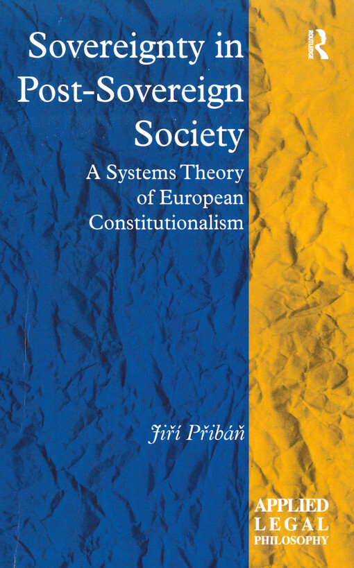 Sovereignty in post-sovereign society : a systems theory of European constitutionalism
