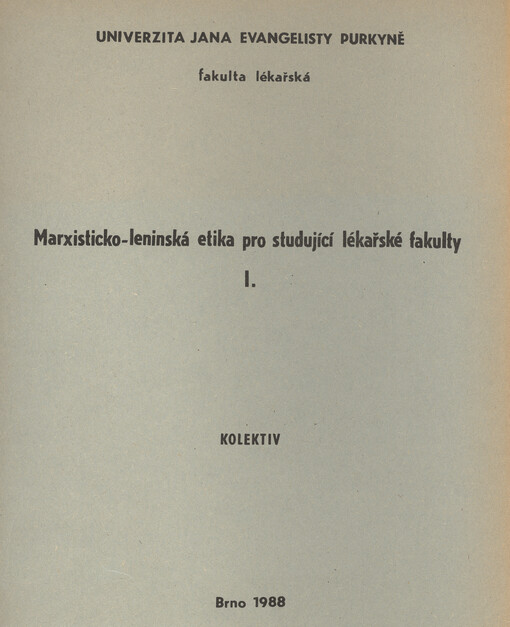 Marxisticko-leninská etika pro studující lékařské fakulty I