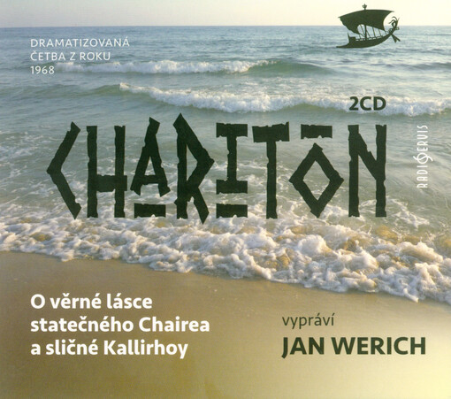 O věrné lásce statečného Chairea a sličné Kallirhoy