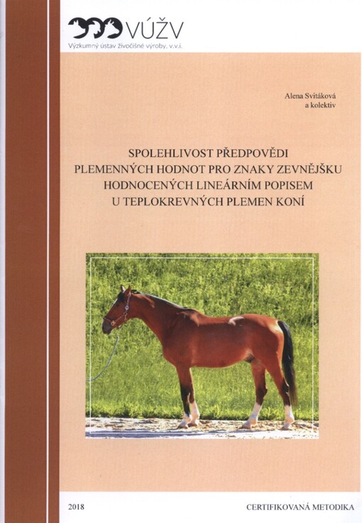 Spolehlivost předpovědi plemenných hodnot pro znaky zevnějšku hodnocených lineárním popisem u teplokrevných plemen koní