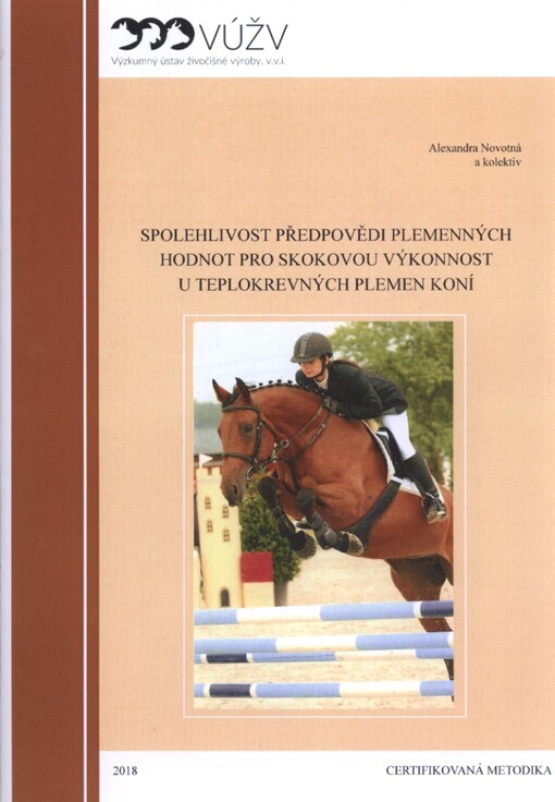Spolehlivost předpovědi plemenných hodnot pro skokovou výkonnost u teplokrevných plemen koní