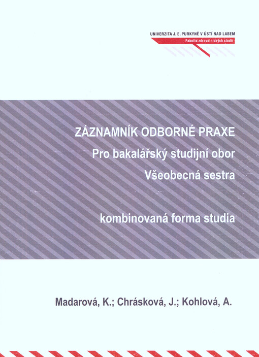 Záznamník odborné praxe : Všeobecná sestra - kombinovaná forma studia