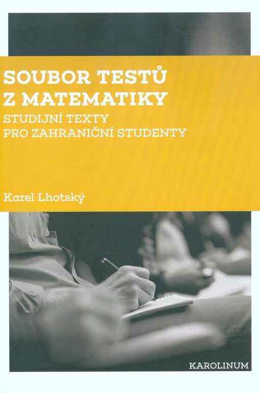 Soubor testů z matematiky : studijní texty pro zahraniční studenty