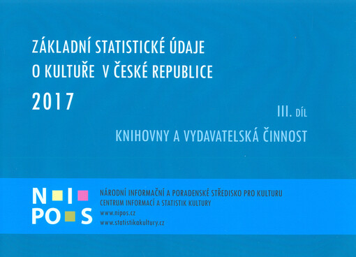 Základní statistické údaje o kultuře v České republice. III. díl, Knihovny a vydavatelská činnost