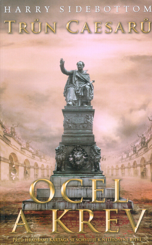 Trůn Caesarů. Ocel a krev