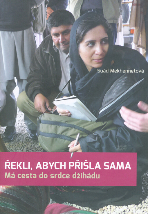 Řekli, abych přišla sama