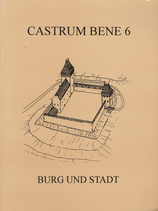 Castrum Bene 6 : [die Konferenz, 8. bis 12. Juni 1998, Stadt Písek]. Burg und Stadt