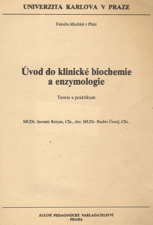 Úvod do klinické biochemie a enzymologie : Teorie a praktikum : Určeno pro posl. lék. fak. v Plzni