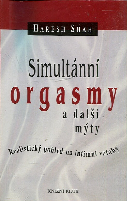 Simultánní orgasmy a další mýty : realistický pohled na intimní vztahy