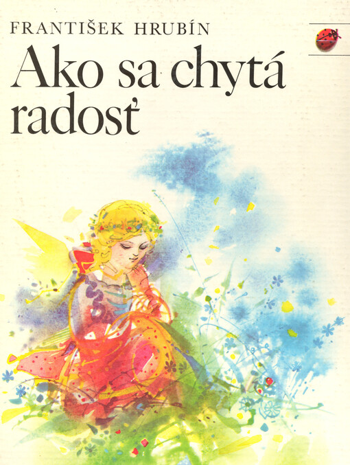 Ako sa chytá radosť