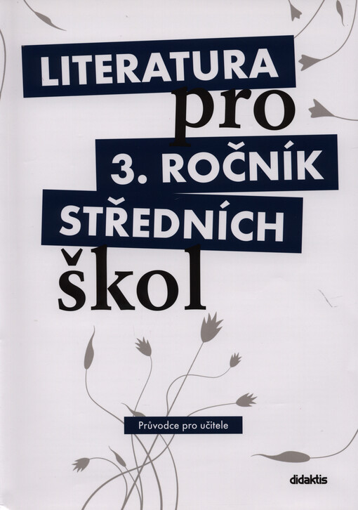 Literatura pro 3. ročník středních škol, příručka učitele