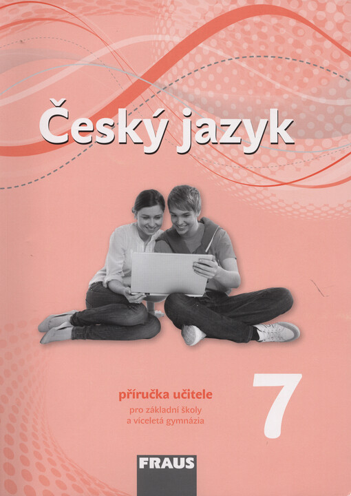 Český jazyk 7 pro ZŠ a VG /nová generace/ PU - Krausová Zdena, Teršová Renata, Chýlová Helena, Růžička Pavel, Prošek Martin