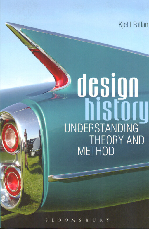 Design history :understanding theory and method