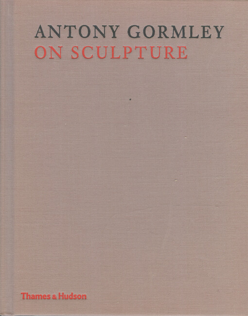 Antony Gormley on sculpture
