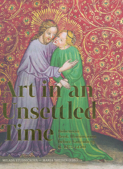 Art in an unsettled time: Bohemian book illumination before Gutenberg (c. 1375-1450)