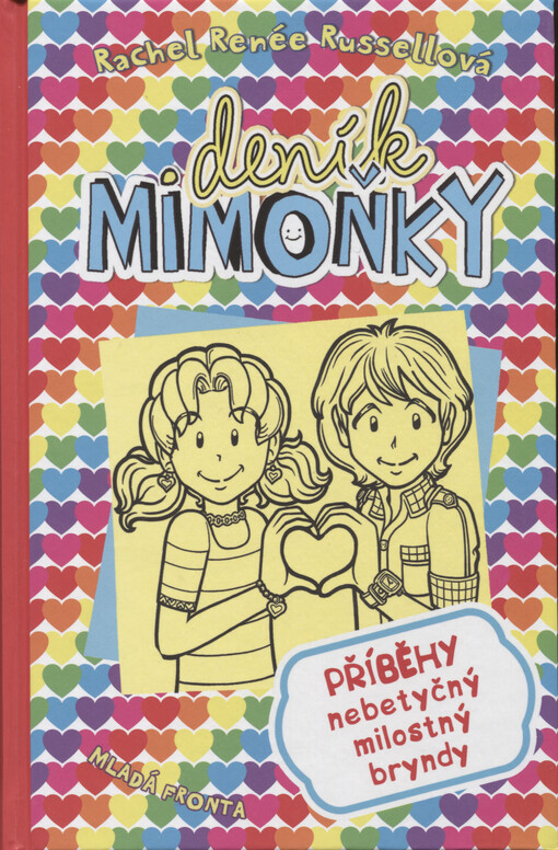 Deník mimoňky: Příběhy nebetyčný milostný bryndy