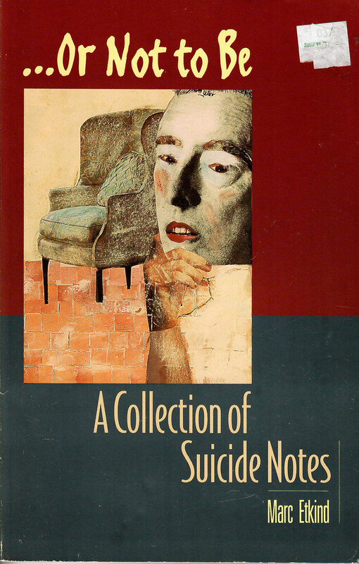 ...or not to be : a collection of suicide notes