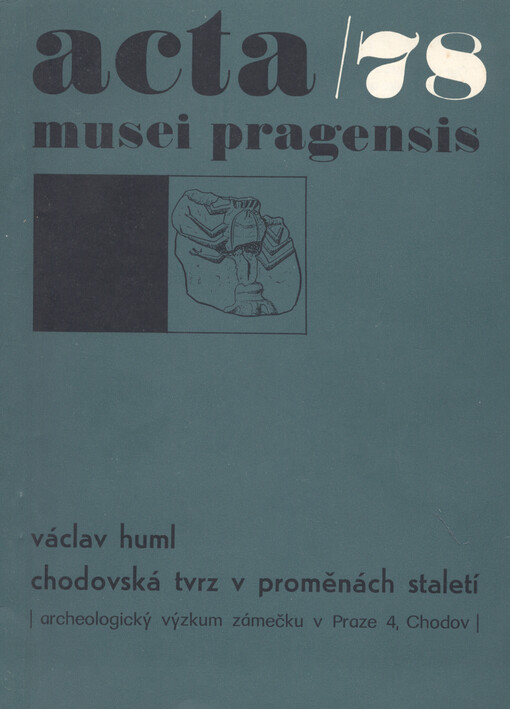 Chodovská tvrz v proměnách staletí: archeologický výzkum zámečku v Praze 4-Chodově