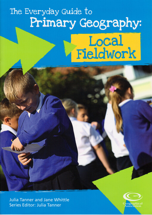 The everyday guide to primary geography : local fieldwork
