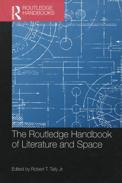 The Routledge handbook of literature and space