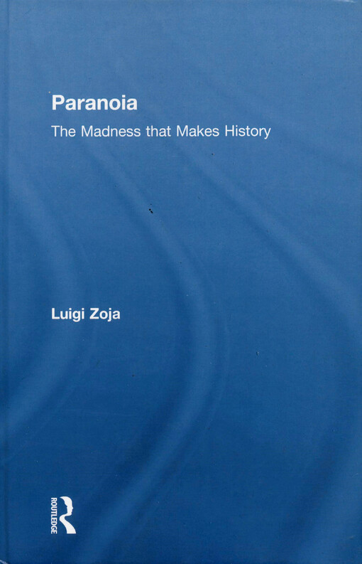 Paranoia : the madness that makes history