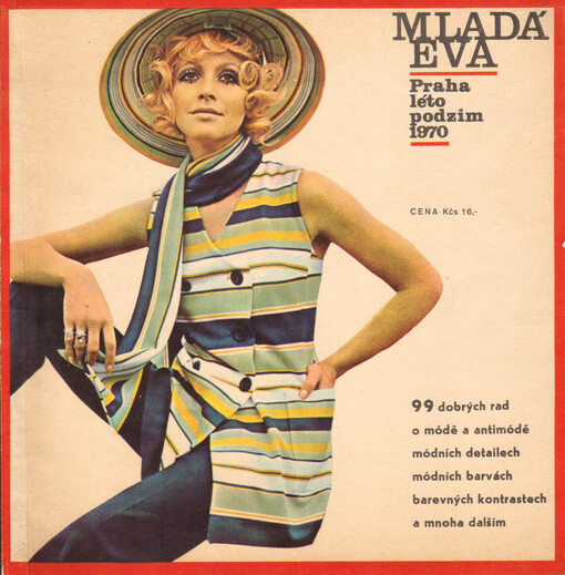 Mladá Eva :léto ... : 99 dobrých rad o módě a antimódě, módních detailech, módních barvách, barevných kontrastech a mnoha dalším
